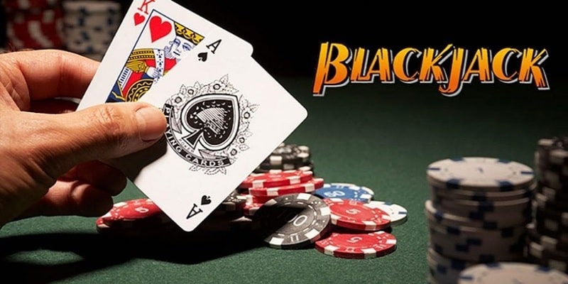 Giới thiệu tổng quan về tựa game Blackjack